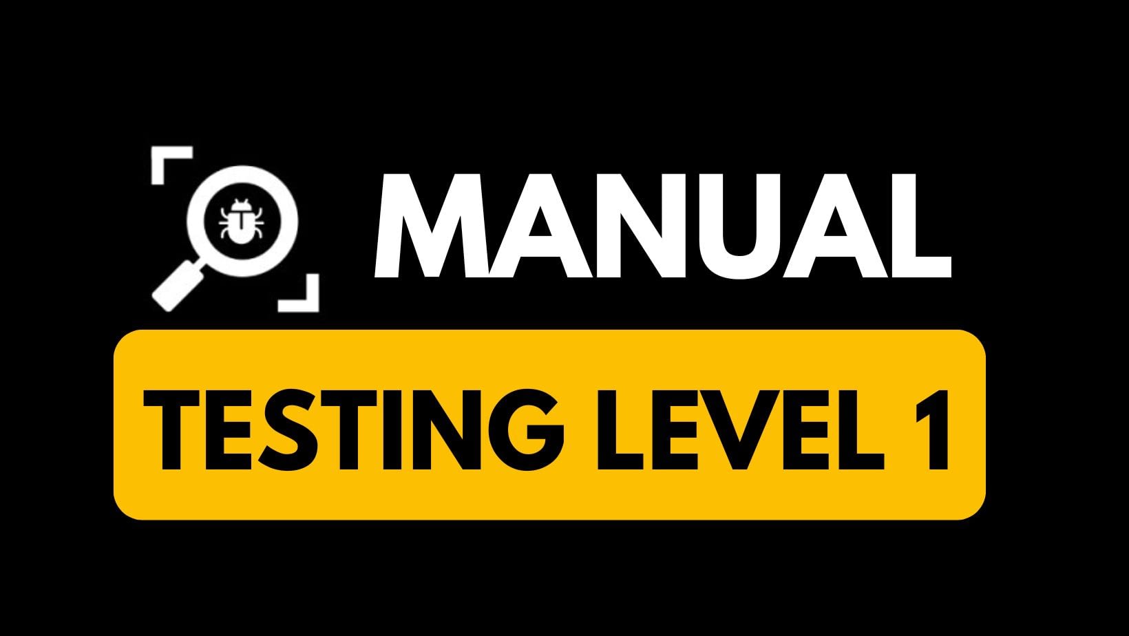 Manual Testing Level 1